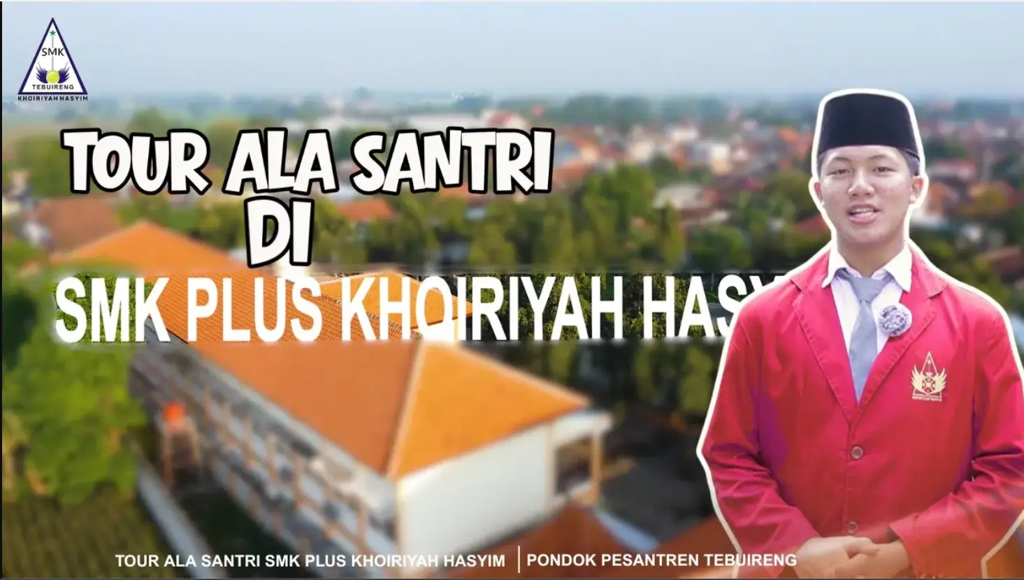 2025 - TOUR ALA SANTRI DI SMK PLUS KHOIRIYAH HASYIM 2025